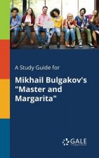 Study Guide for Mikhail Bulgakov's Master and Margarita