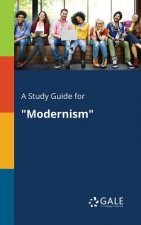 Study Guide for Modernism