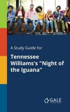 Study Guide for Tennessee Williams's Night of the Iguana