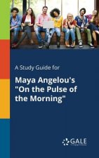 Study Guide for Maya Angelou's On the Pulse of the Morning