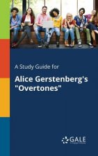 Study Guide for Alice Gerstenberg's Overtones