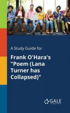 Study Guide for Frank O'Hara's Poem (Lana Turner Has Collapsed)