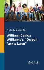 Study Guide for William Carlos Williams's Queen-Ann's-Lace