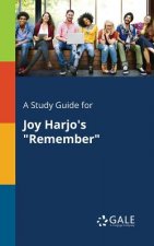 Study Guide for Joy Harjo's Remember