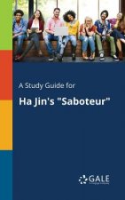Study Guide for Ha Jin's Saboteur
