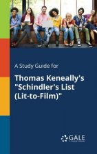 Study Guide for Thomas Keneally's Schindler's List (Lit-To-Film)