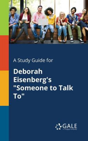 Study Guide for Deborah Eisenberg's Someone to Talk to