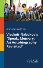 Study Guide for Vladmir Nabokov's Speak, Memory