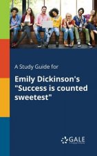 Study Guide for Emily Dickinson's Success Is Counted Sweetest