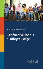 Study Guide for Lanford Wilson's Talley's Folly