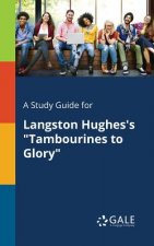 Study Guide for Langston Hughes's Tambourines to Glory