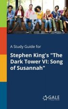 Study Guide for Stephen King's the Dark Tower VI
