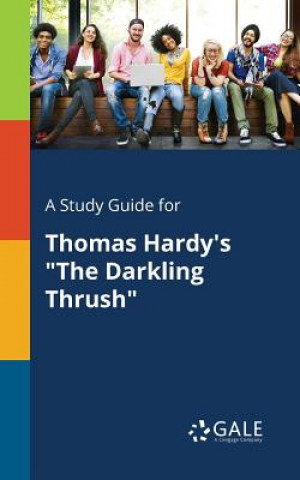 Study Guide for Thomas Hardy's The Darkling Thrush