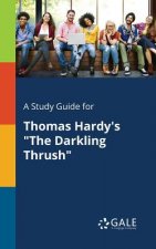 Study Guide for Thomas Hardy's The Darkling Thrush