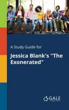 Study Guide for Jessica Blank's the Exonerated
