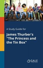 Study Guide for James Thurber's the Princess and the Tin Box