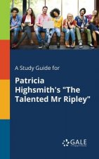 Study Guide for Patricia Highsmith's the Talented Mr Ripley