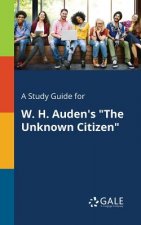 Study Guide for W. H. Auden's The Unknown Citizen