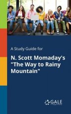 Study Guide for N. Scott Momaday's The Way to Rainy Mountain