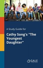 Study Guide for Cathy Song's the Youngest Daughter