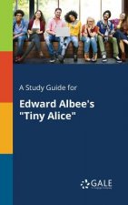 Study Guide for Edward Albee's Tiny Alice