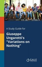 Study Guide for Giuseppe Ungaretti's Variations on Nothing