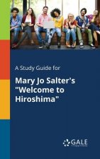 Study Guide for Mary Jo Salter's Welcome to Hiroshima