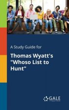 Study Guide for Thomas Wyatt's Whoso List to Hunt