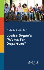 Study Guide for Louise Bogan's Words for Departure