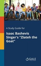 Study Guide for Isaac Bashevis Singer's Zlateh the Goat
