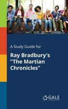 Study Guide for Ray Bradbury's The Martian Chronicles