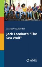 Study Guide for Jack London's the Sea Wolf