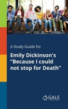 Study Guide for Emily Dickinson's Because I Could Not Stop for Death