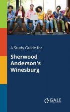 Study Guide for Sherwood Anderson's Winesburg