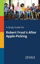 Study Guide for Robert Frost's After Apple-Picking