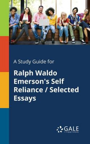Study Guide for Ralph Waldo Emerson's Self Reliance / Selected Essays