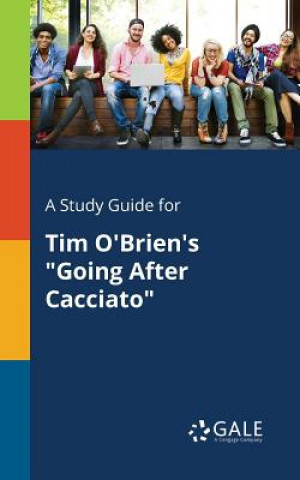 Study Guide for Tim O'Brien's Going After Cacciato