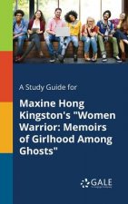 Study Guide for Maxine Hong Kingston's Women Warrior