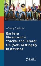 Study Guide for Barbara Ehrenreich's Nickel and Dimed