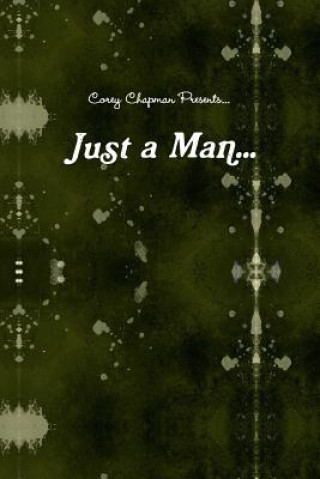 Just a Man...