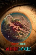 And I Created My World: Inside Donovan Grey Book Two
