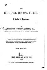 The Gospel of St. John, A Series of Discourses