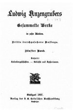 Ludwig Anzengrubers gesammelte Werke in zehn Bänden