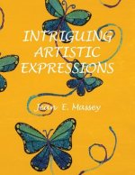 Intriguing Artistic Expressions