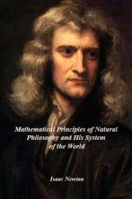 Mathematical Principles of Natural Philosophy and his System of the World