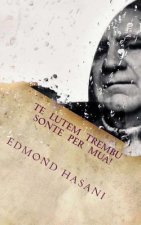 Të Lutem Trembu Sonte Për Mua! - Rrëfimet E Mond Hasanit