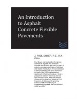 An Introduction to Asphalt Concrete Flexible Pavements