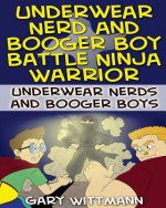 Underwear Nerd and Booger Boy Battle Ninja Warrior