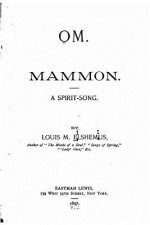 Om. Mammon, a Spirit Song
