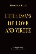 Little Essays of Love and Virtue